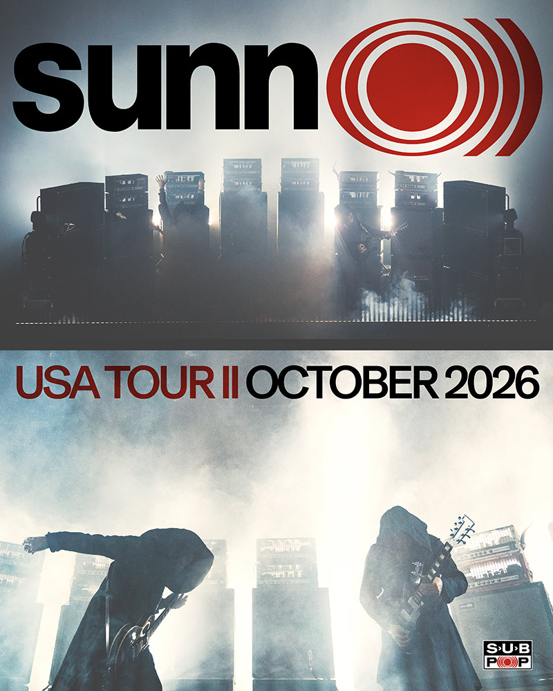 SUNN O))) US II OCTOBER 2026 TOUR announced.